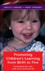 Image for Promoting children&#39;s learning from birth to five: developing the new early years professional