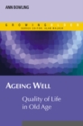 Image for Ageing well: quality of life in old age