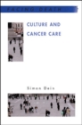 Image for Culture and cancer care: anthropological insights in oncology