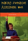 Image for Making formative assessment work: effective practice in the primary classroom