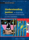Image for Understanding justice: an introduction to ideas, perspectives and controversies in modern penal theory