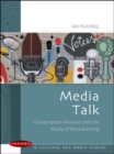 Image for Media talk: conversation analysis and the study of broadcasting