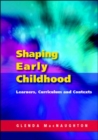 Image for Shaping early childhood: learners, curriculum and contexts