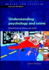 Image for Understanding psychology and crime: perspectives on theory and action