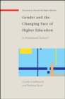 Image for Gender and the changing face of higher education  : a feminized future?