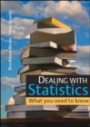 Image for Dealing with Statistics: What you need to know
