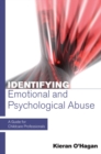 Image for Identifying emotional and psychological abuse: a guide for childcare professionals