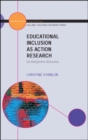 Image for Educational inclusion as action research: an interpretive discourse
