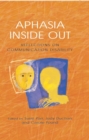 Image for Aphasia inside out: reflections on communication disability