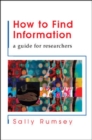 Image for How to find information: a guide for researchers