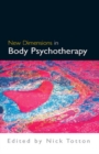 Image for New dimensions in body psychotherapy