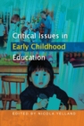 Image for Critical issues in early childhood education