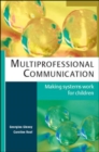 Image for Multiprofessional Communication: Making Systems Work for Children