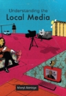 Image for Understanding the local media