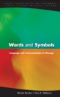 Image for Words and symbols: language and communication in therapy