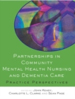 Image for Partnerships in community mental health nursing and dementia care: practice perspectives
