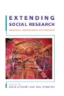 Image for Extending social research: application, implementation and publication