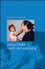 Image for Young children&#39;s health and well-being