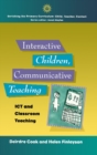 Image for Interactive children, communicative teaching: ICT and classroom teaching