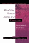 Image for Disability, human rights and education: cross-cultural perspectives