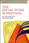 Image for The social work supervisor: supervision in community, day care and residential settings