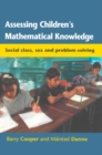 Image for Assessing children&#39;s mathematical knowledge: social class, sex and problem-solving