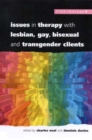 Image for Issues in therapy with lesbian, gay, bisexual and transgendered clients