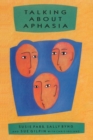 Image for Takling about aphasia: living with loss of language after stroke