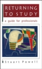 Image for Returning to study: a guide for professionals