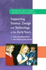 Image for Supporting science, design and technology in the early years