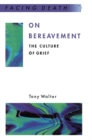 Image for On bereavement: the culture of grief
