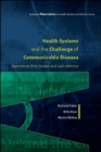 Image for Health systems and the challenge of communicable disease  : experiences from Europe and Latin America