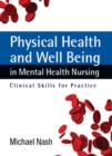 Image for Physical Health and Well-Being in Mental Health Nursing