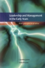 Image for Leadership and management in the early years: from principles to practice