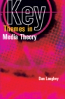 Image for Key themes in media theory
