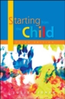 Image for Starting from the child: teaching and learning in the foundation stage