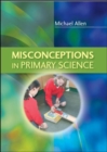 Image for Misconceptions in primary science