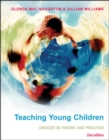 Image for Teaching young children  : choices in theory and practice