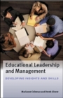 Image for Educational leadership and management  : developing insights and skills