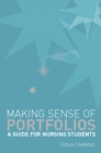 Image for Making sense of portfolios: a guide for nursing students