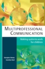 Image for Multiprofessional communication: making systems work for children