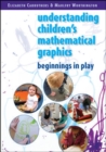 Image for Understanding Childrens Mathematical Graphics: Beginnings in Play