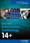 Image for Teaching Information Technology 14+