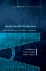 Image for Nordic Health Care Systems: Recent Reforms and Current Policy Challenges: Recent Reforms and Current Policy Challenges