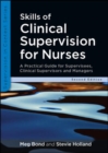 Image for Skills of clinical supervision for nurses: a practical guide for supervisees, clinical supervisors and managers