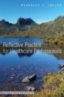 Image for Reflective practice for healthcare professionals  : a practical guide