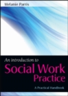Image for An introduction to social work practice: a practical handbook