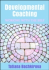 Image for Developmental coaching: working with the self