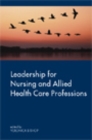 Image for Leadership for nursing and allied health care professions