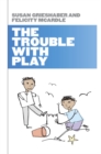 Image for The trouble with play